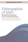 Image for Ethnographies of Islam  : ritual performances and everyday practices