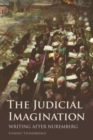 Image for The judicial imagination  : writing after Nuremberg