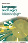 Image for Language and logics  : an introduction to the logical foundations of language
