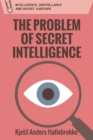 Image for The problem of secret intelligence