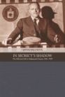 Image for In secrecy&#39;s shadow  : the OSS and CIA in Hollywood cinema, 1939-1979