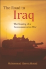 Image for The road to Iraq: the making of a neoconservative war