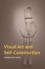Image for Visual art and self-construction