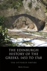 Image for The Edinburgh History of the Greeks, 1453 to 1768