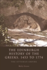 Image for The Edinburgh History of the Greeks, 1453 to 1768: The Ottoman Empire