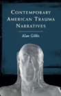 Image for Contemporary American trauma narratives