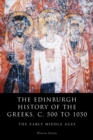 Image for The Edinburgh History of the Greeks, c. 500 to 1050