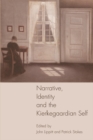 Image for Narrative, Identity and the Kierkegaardian Self