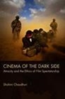 Image for Cinema of the dark side: atrocity and the ethics of film spectatorship