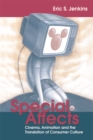 Image for Special affects: cinema, animation and the translation of consumer care