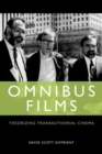 Image for Omnibus films  : theorizing transauthorial cinema