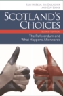 Image for Scotland&#39;s choices  : the referendum and what happens after it