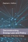 Image for Deconstructing Energy Law and Policy