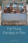 Image for Far-flung families in film  : the diasporic family in contemporary European cinema