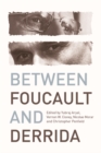 Image for Between Foucault and Derrida