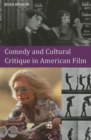 Image for Comedy and Cultural Critique in American Film