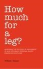 Image for How much for a leg?: assessing the process of non-pecuniary injury damages in Scotland