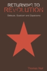 Image for Returning to revolution  : Deleuze, Guattari and Zapatismo