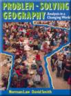 Image for Problem-solving geography  : analysis in a changing world