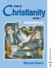 Image for This is ChristianityBook 1: Beginnings : Bk. 1 : Beginnings