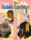 Image for The Catholic Experience