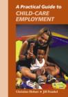 Image for A practical guide to child-care employment