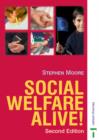 Image for Social welfare alive!  : an introduction to issues and policies in health and welfare