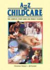 Image for A-Z of child care  : the complete study guide and project planner