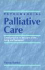 Image for Psychosocial palliative care  : good practice in the care of the dying and bereaved