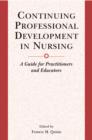 Image for Continuing professional development in nursing  : a guidebook for practitioners and educators