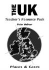 Image for The UK: Teacher resource : Teacher&#39;s Resource Pack