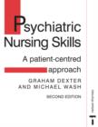 Image for Psychiatric nursing skills  : a patient-centred approach