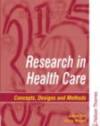 Image for Research in health care  : concepts, designs and methods