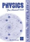 Image for Physics for advanced level : Course Study Guide