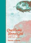 Image for Questions about God  : a guide for A/AS level students
