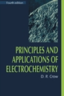 Image for Principles and Applications of Electrochemistry