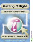 Image for Getting IT Right : ICT Skills : Teacher&#39;s Support Pack 2