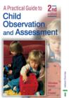 Image for A Practical Guide to Child Observation and Assessment