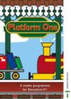 Image for Platform One : A Maths Programme : Reception/P1 : Teachers Book