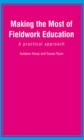 Image for Making the most of fieldwork education  : a practical approach