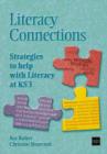 Image for Literacy Connections : Strategies to Help with Literacy at KS3