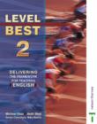 Image for Level best  : delivering the framework for teaching English: Student book 2