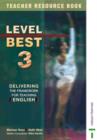 Image for Level best  : delivering the framework for teaching English: Teacher resource book 3 : Teacher Resource Book