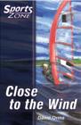 Image for Sports Zone - Level 3 Close to the Wind : Bk. 6