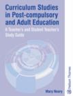 Image for Curriculum Studies in Post-Compulsory and Adult Education