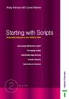 Image for Starting with scripts  : dramatic literature for KS3 &amp; KS4
