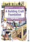 Image for A building craft foundation : Level 1 &amp; 2