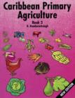 Image for Caribbean Primary Agriculture - Book 3