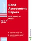 Image for Bond Assessment Papers : Fifth Papers in Maths 10-11+ Years