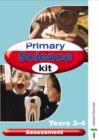 Image for Primary science kitAssessment resource kit: Y3-4/P4-5 : Science Assessment Year 3 and 4